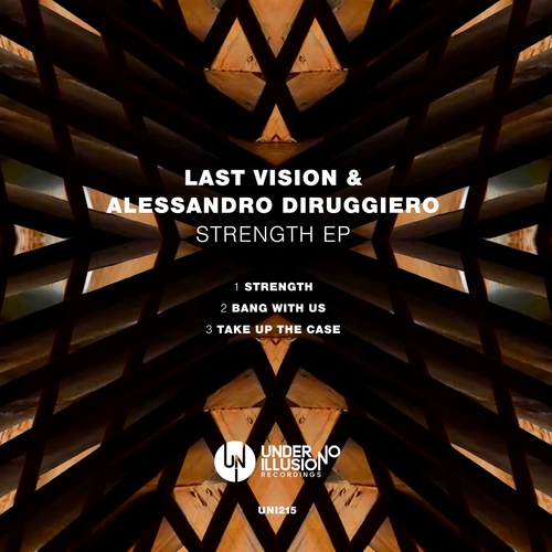 Last Vision, Alessandro Diruggiero - Strength EP [UNI215]